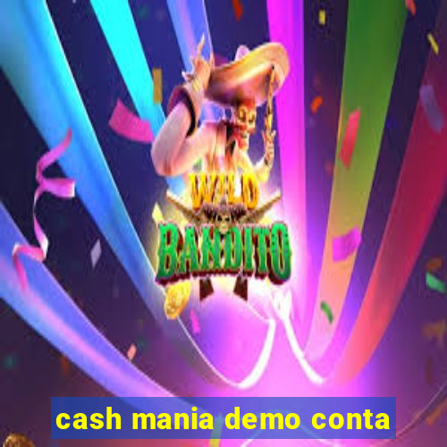 cash mania demo conta